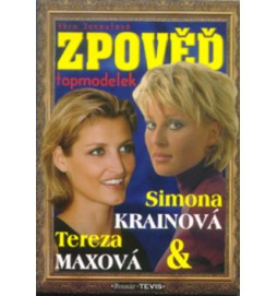 Zpověď topmodelek Simona Krainová, Tereza Maxová