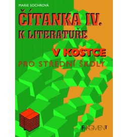 Čítanka IV. k lit.v kostce pro střední školy