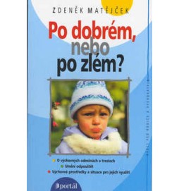 Po dobrém, nebo po zlém?
