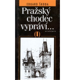 Pražský chodec vypráví I.díl