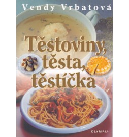 Těstoviny, těsta, těstíčka