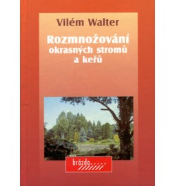 Rozmnožování okrasných stromů a keřů