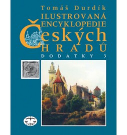 Ilustrovaná encyklopedie Českých hradů Dodatky 3