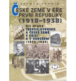 České země v éře První republiky 1918 - 1938 Díl druhý