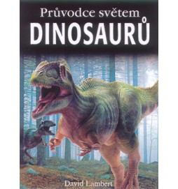 Průvodce světem dinosaurů