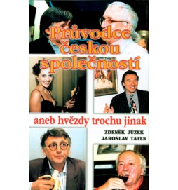 Průvodce českou společností aneb hvězdy trochu jinak