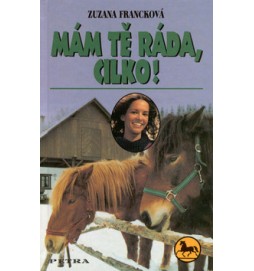 Mám tě ráda, Cilko!