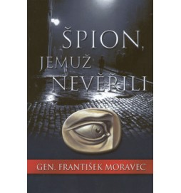 Špion, jemuž nevěřili