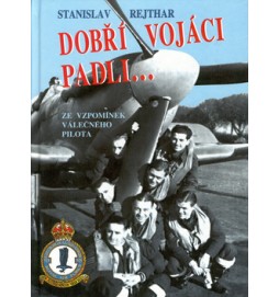 Dobří vojáci padli