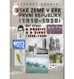 České země v éře První republiky 1918 - 1938 Díl třetí