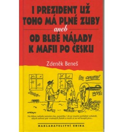 I prezident už toho má plné zuby