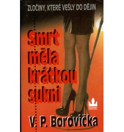 Smrt měla krátkou sukni