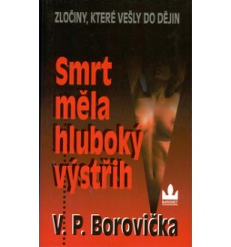 Smrt měla hluboký výstřih