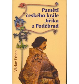 Paměti českého krále Jiříka z Poděbrad