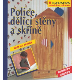 Police, dělící stěny a skříně