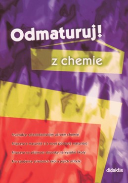 Odmaturuj! z chemie - Marika Benešová; Hana Satrapová