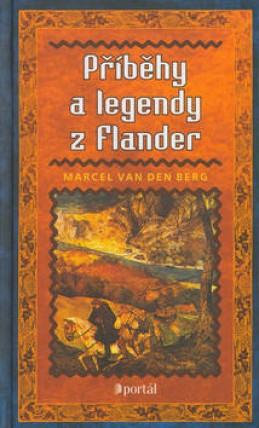 Příběhy a legendy z Flander - Marcel Berg
