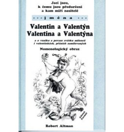 Jací jsou, k čemu jsou předurčeni a kam míří nositelé jména Valentin,Valentina..