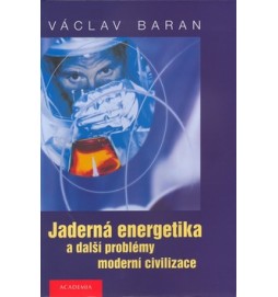 Jaderná energetika a další problémy moderní cibilizace
