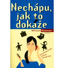 Nechápu, jak to dokáže
