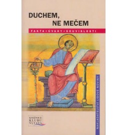 Duchem, ne mečem