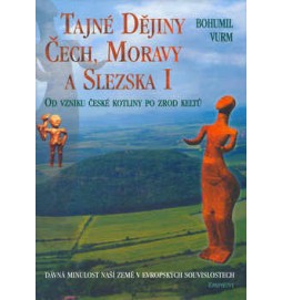 Tajné dějiny Čech, Moravy a Slezska I