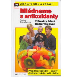 Mládneme s antioxidanty