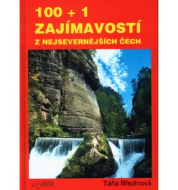 100+1 zajímavostí z nejsevernějších Čech