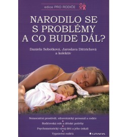 Narodilo se s problémy a co bude dál?