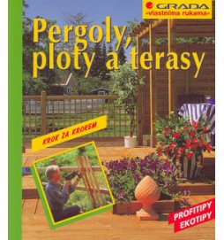 Pergoly, ploty a terasy