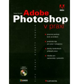 Adobe Photoshop v praxi + CD