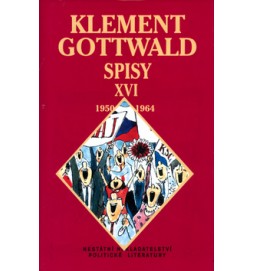 Klement Gottwald Spisy XVI  Stalo to za hovno  A stejně byla sranda !