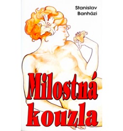 Milostná kouzla nejen pro zamilované