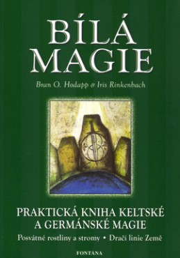 Bílá magie - Bran O. Hodapp; Iris Rinkenbach