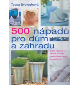 500 nápadů pro dům a zahradu