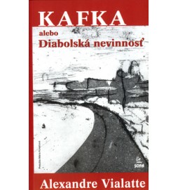 Kafka alebo Diabolská nevinnosť