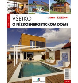 Všetko o nízkoenergetickom dome