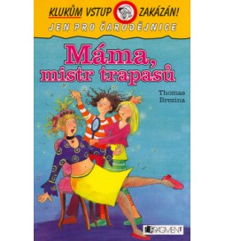 Máma, mistr trapasů