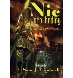 Nic pro hrdiny