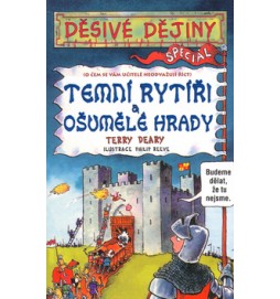 Temní rytíři a ošumělé hrady
