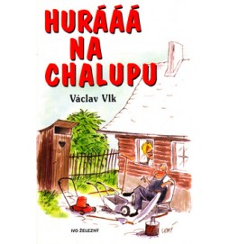 Hurááá na chalupu