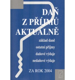 Daň z příjmů aktuálně za rok 2004