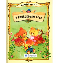 Medvědí rodinka-V pohádkovém lese