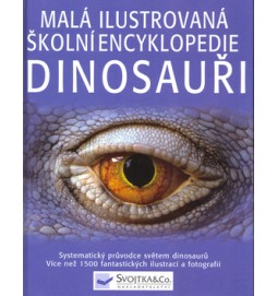 Malá ilustrovaná školní encylkopedie Dinosauři