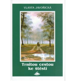 Trnitou cestou ke štěstí
