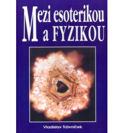 Mezi esoterikou a fyzikou
