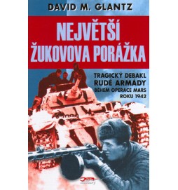 Největší Žukovova porážka