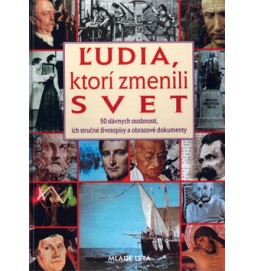Ľudia, ktorí zmenili svet