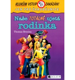 Naše totálně ujetá rodinka