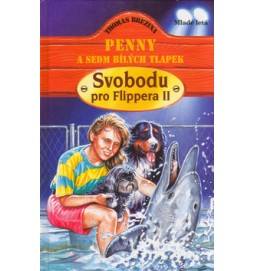 Svobodu pro Flippera II Penny a sedm bílých tlapek